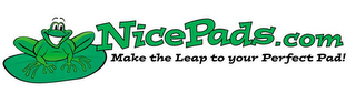 NICEPADS.COM MAKE THE LEAP TO YOUR PERFECT PAD! logo