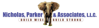 NICHOLAS, PARKER & ASSOCIATES, L.L.C.BUILD WISE BUILD logo