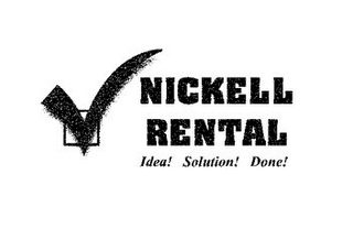 NICKELL RENTAL IDEA! SOLUTION! DONE! logo
