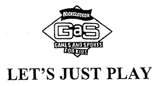 NICKELODEON GAS GAMES AND SPORTS FOR KIDS LET'S JUST PLAY logo