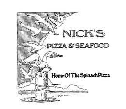NICK'S PIZZA & SEAFOOD HOME OF THE SPINACH PIZZA logo