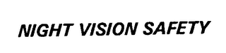 NIGHT VISION SAFETY