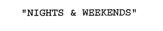 "NIGHTS & WEEKENDS" logo