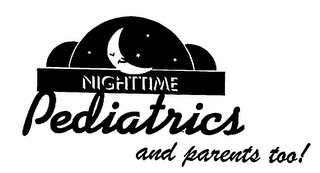 NIGHTTIME PEDIATRICS AND PARENTS TOO! logo