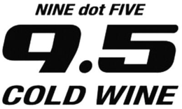 NINE DOT FIVE 9.5 COLD WINE logo