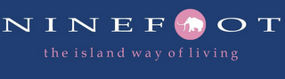 NINEFOOT THE ISLAND WAY OF LIVING logo