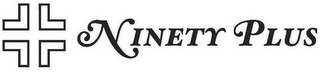 NINETY PLUS logo