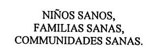 NINOS SANOS, FAMILIAS SANAS, COMMUNIDADES SANAS. logo