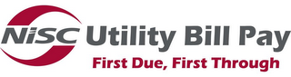 NISC UTILITY BILL PAY FIRST DUE, FIRST THROUGH logo