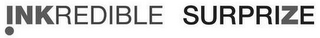 !NKREDIBLE SURPRIZE logo