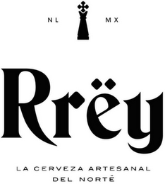NL MX RREY LA CERVEZA ARTESANAL DEL NORTË logo