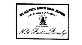 NO. 1 BEEHIVE BRANDY THE ASSOCIATED BEEHIVE BRAND SHIPPERS ADET, SEWARD & CO. BORDEAUX UNION IS STRENGTH logo