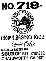 NO. 718 HATHI BRAND INDIAN BASMATI RICE SPECIALLY PACKED FOR SOURCE INT'L. TRADING CO. CHATSWORTH CA 91311 logo