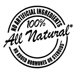 NO ARTIFICIAL INGREDIENTS 100% ALL NATURAL* NO ADDED HORMONES OR STEROIDS** logo