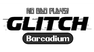 NO BAD PLAYS! GLITCH BARCADIUM logo