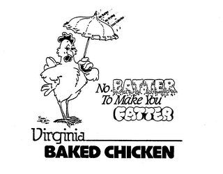 NO BATTER TO MAKE YOU FATTER VIRGINIA BAKED CHICKEN NO BATTER NO FRYING LESS CALORIES 1987 logo