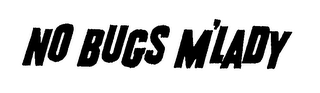 NO BUGS M'LADY logo