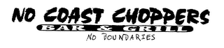 NO COAST CHOPPERS BAR & GRILL NO BOUNDARIES logo