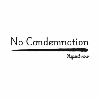 NO CONDEMNATION REPENT NOW logo