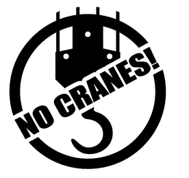 NO CRANES! logo