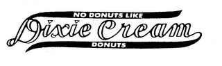 NO DONUTS LIKE DIXIE CREAM DONUTS logo