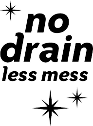 NO DRAIN LESS MESS logo