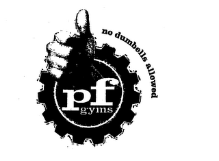 NO DUMBELLS ALLOWED PF GYMS logo