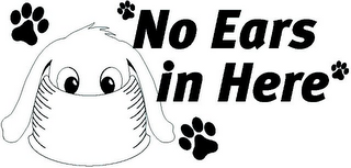 NO EARS IN HERE logo
