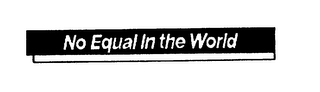 NO EQUAL IN THE WORLD logo