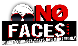NO FACES.COM SUBMIT YOUR SEX TAPES AND MAKE MONEY logo