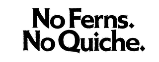 NO FERNS NO QUICHE logo