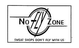 NO FLY ZONE SWEAT SHOPS DON'T FLY WITH US logo