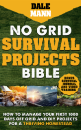 NO GRID SURVIVAL PROJECTS BIBLE HOW TO MANAGE YOUR FIRST 1000 DAYS OFF GRID AND DIY PROJECTS FOR A THRIVING HOMESTEAD DALE MANN BONUS SURVIVAL JOURNAL AND VIDEO TRAINING logo