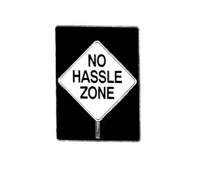 NO HASSLE ZONE