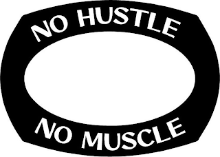 NO HUSTLE NO MUSCLE logo