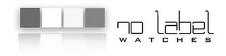 NO LABEL WATCHES logo