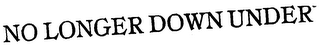 NO LONGER DOWN UNDER logo