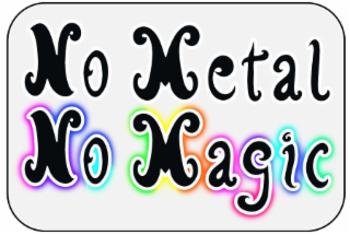 NO METAL NO MAGIC logo