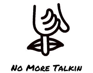 NO MORE TALKIN logo