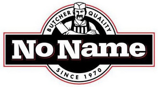 NO NAME BUTCHER QUALITY SINCE 1970 logo