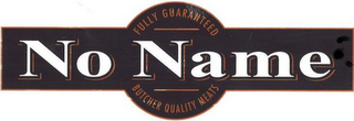 NO NAME FULLY GUARANTEED BUTCHER QUALITY MEATS logo
