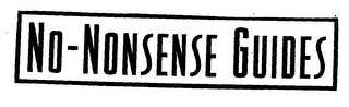 NO-NONSENSE GUIDES