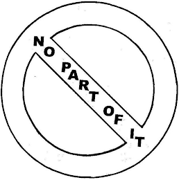 NO PART OF IT logo