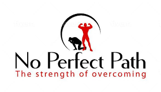 NO PERFECT PATH THE STRENGTH OF OVERCOMING logo