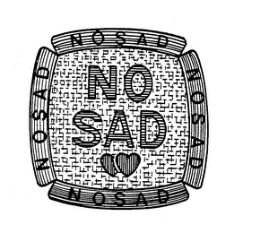 NO SAD NOSAD