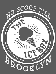 NO SCOOP TILL BROOKLYN THE ICE BOX logo