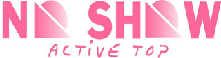 NO SHOW ACTIVE TOP logo