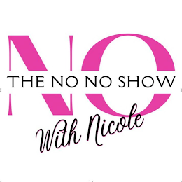 NO THE NO NO SHOW WITH NICOLE logo
