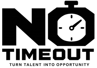 NO TIMEOUT TURN TALENT INTO OPPORTUNITY logo