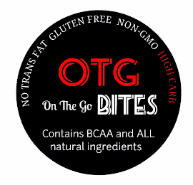 NO TRANS FAT GLUTEN FREE NON GMO HIGH CARB CONTAINS OTG ON THE GO BITES BCAA AND ALL NATURAL INGREDIENTS logo